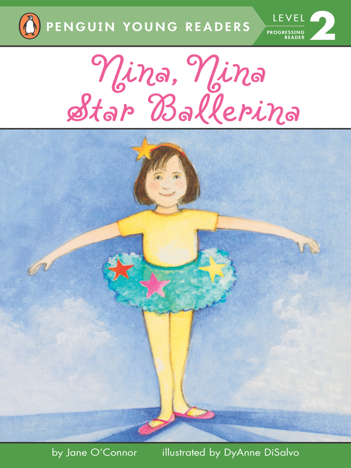 Title details for Nina, Nina Star Ballerina by Jane O'Connor - Available